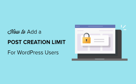 How to add a post creation limit for WordPress users using the wpvivid WordPress plugin.