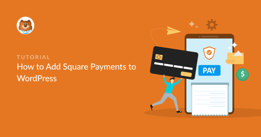 How to Add Square Payments to WordPress [Easy Guide]