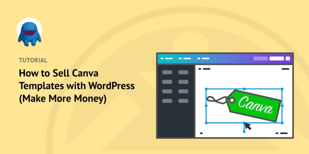 How to Sell Canva Templates with WordPress (Make More Money!)