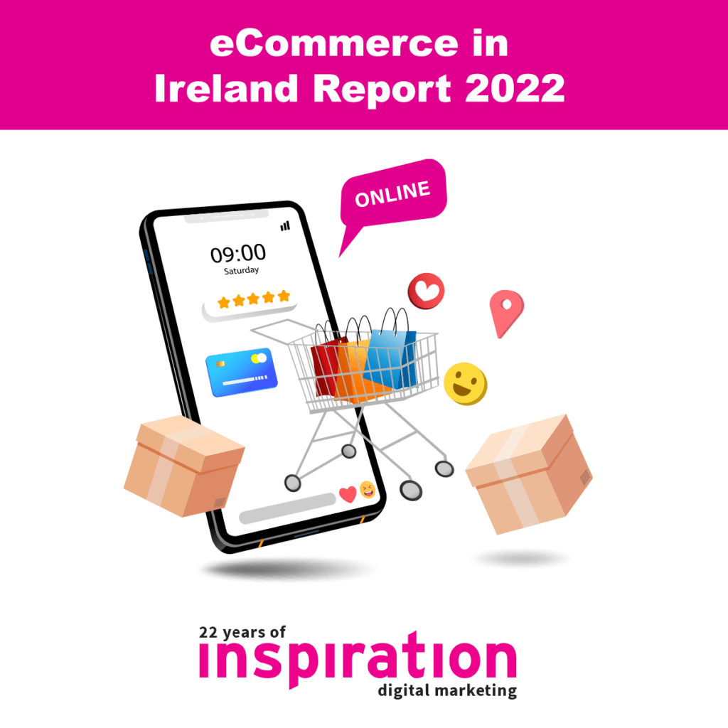 eCommerce in Ireland Report 2022 🇮🇪 - Inspiration Digital Marketing