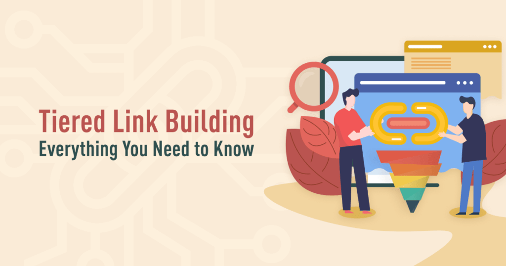 How to Build a Tiered Link Building Strategy? - Smarter Digital Marketing
