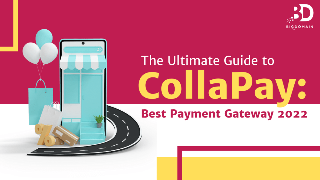 The Ultimate Guide to CollaPay: Best Payment Gateway 2022 | BigDomain.my Malaysia Domain | SEO
