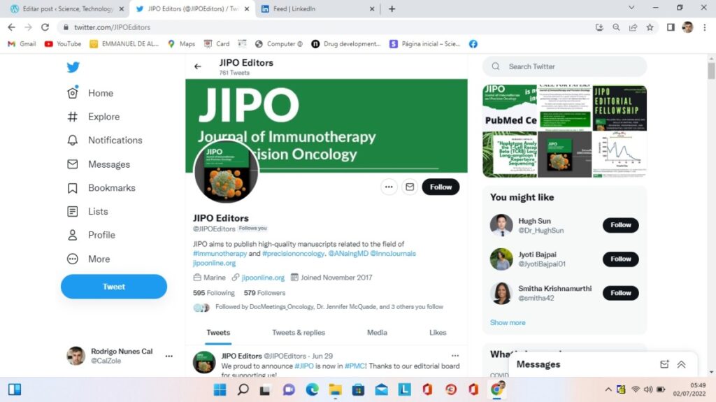 – My Twitter follower @JIPOEditors read my message about the researches I´ve participated in Brazil and other information on this blog. Journal of Immunotherapy and Precision Oncology (JIPO) is a peer-reviewed, open-access journal that is published quarterly by the Innovative Healthcare Institute (Cincinnati, OH, USA) (innovativehci.com). JIPO aims to publish high-quality manuscripts related to the field of #immunotherapy and #precisiononcology. @ANaingMD @InnoJournals @ Some of my Twitter Followers like Robert Mentz @robmentz Editor-in-Chief @JCardFail – @ElsevierConnect | Chief of the HF Section @DukeHeartCenter | Trialist @DCRInews | Father of 3 #Time #Edit #BlogPost #System #USA #RealBlogStats #Times #person #people #reader #sharing #information #knowledge #images #photos #links #websites #Internet #journals #Science #Technology #Innovation #World #ScientificCommunity #Graphics #References #age #ages #physiology #genetics #WordPress #ideas #projects  #articles #ImpactFactors￼ – Science, Technology and Innovation – Time – Data – World @ Rodrigo Nunes Cal