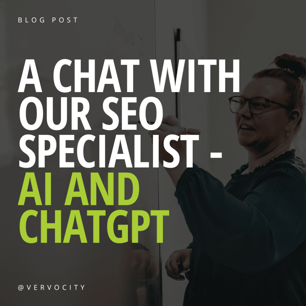 A Chat with Our SEO Specialist – AI and ChatGPT | Vervocity