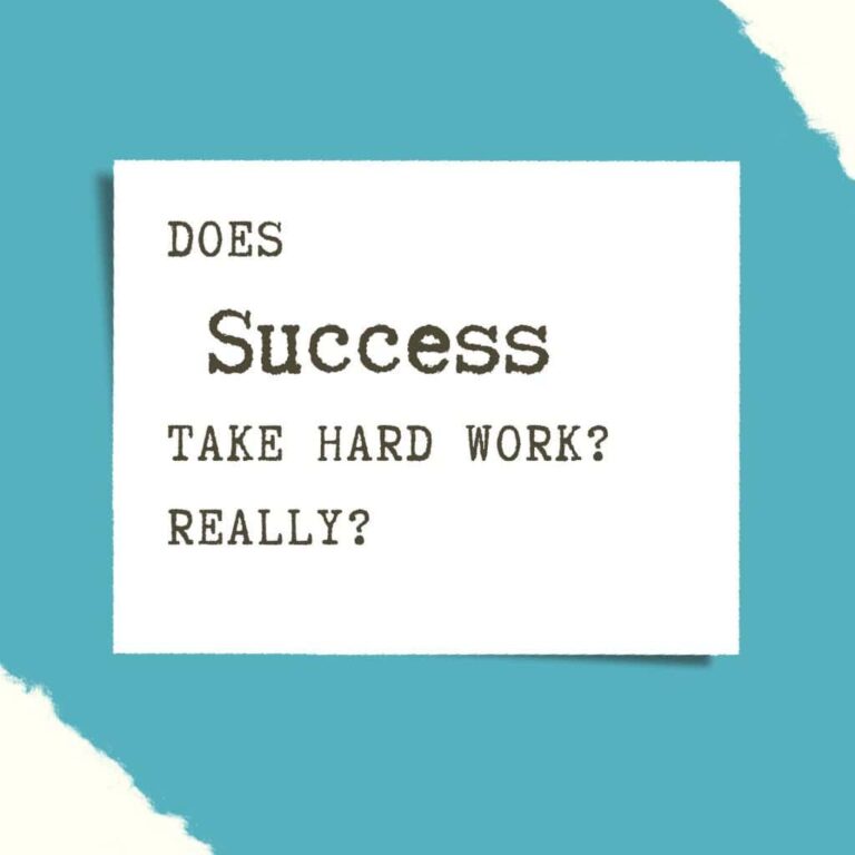 Hard Work for Success – What Does That Really Mean? - Digital Marketing, Small Business Strategist